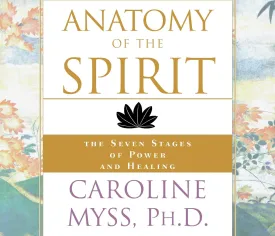 Anatomy of the Spirit: The Seven Stages of Power and Healing Audio CD  Unabridged, July 1, 2001