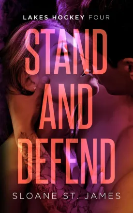 Stand and Defend: An Ex's Best Friend Hockey Romance (Lakes Hockey Series) Paperback  February 8, 2024